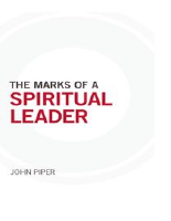The Marks of a Spiritual Leader - John Piper (1).epub